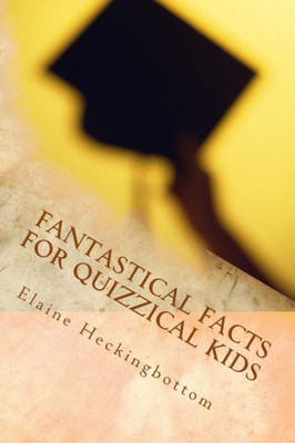 Fantastical Facts For Quizzical Kids: Totally Trivial
