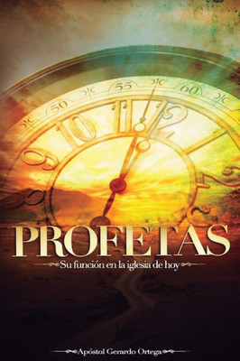 Profetas: Función ProfEtica En La Iglesia De Hoy (Spanish Edition)