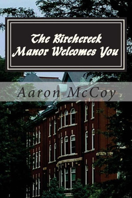 The Birchcreek Manor Welcomes You