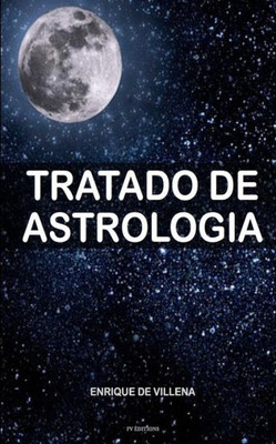 Tratado De Astrologia (Spanish Edition)