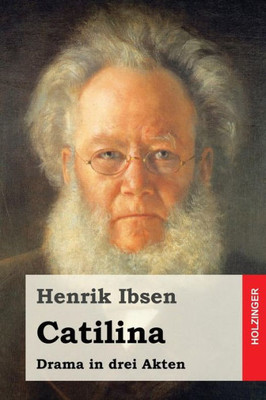 Catilina: Drama In Drei Akten (German Edition)
