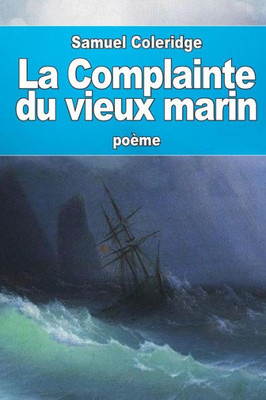 La Complainte Du Vieux Marin (French Edition)