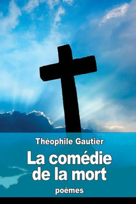 La ComEdie De La Mort (French Edition)