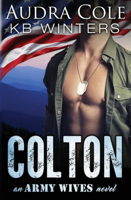 Colton: An Army Wives Novel