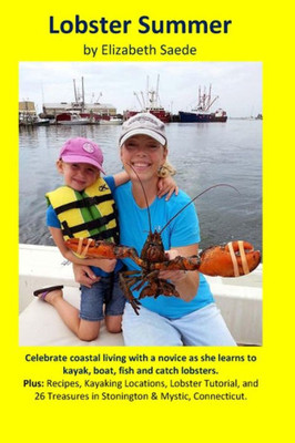 Lobster Summer: Adventures Of A New Lobster Fisherman