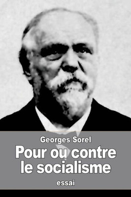 Pour Ou Contre Le Socialisme (French Edition)
