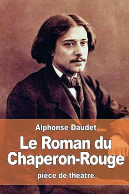 Le Roman Du Chaperon-Rouge (French Edition)