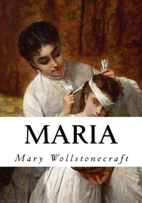 Maria: The Wrongs Of Woman