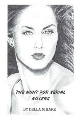 The Hunt For Serial Killers