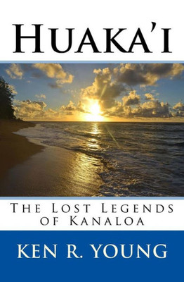 Huaka'I: The Lost Legends Of Kanaloa (The Huaka'I Series)