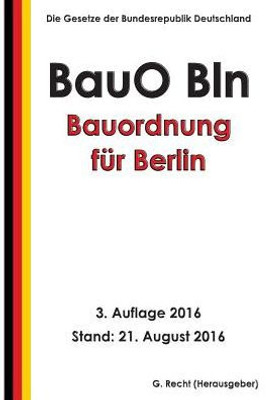 Bauordnung Für Berlin (Bauo Bln), 3. Auflage 2016 (German Edition)