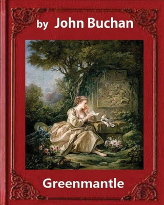 Greenmantle (1916), By John Buchan (Novel)