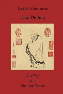 Dao De Jing - The Way And Virtuous Power