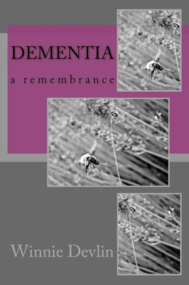 Dementia: A Remembrance