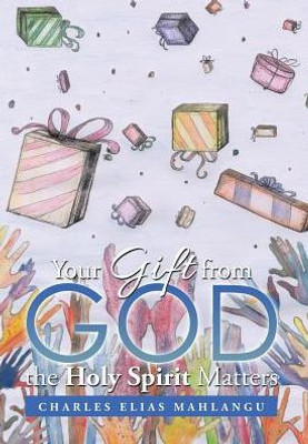 Your Gift From God The Holy Spirit Matters