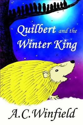 Quilbert And The Winter King (Tales Of The Four Crowns)