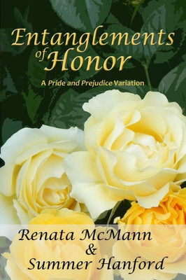 Entanglements Of Honor (A Pride And Prejudice Variation)