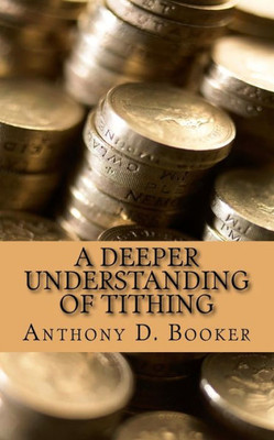 A Deeper Understanding Of Tithing