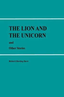 The Lion And The Unicorn And Other Stories