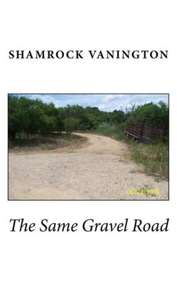 The Same Gravel Road