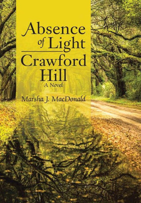 Absence Of Light-Crawford Hill: A Novel