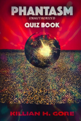 Phantasm Unauthorized Quiz Book