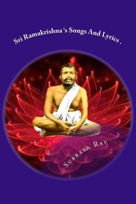 : Sri Ramakrishna Songs And Lyrics .: The Avatar Of The Avatars .