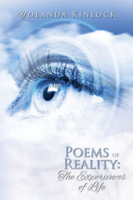 Poems Of Reality: The Experiences Of Life