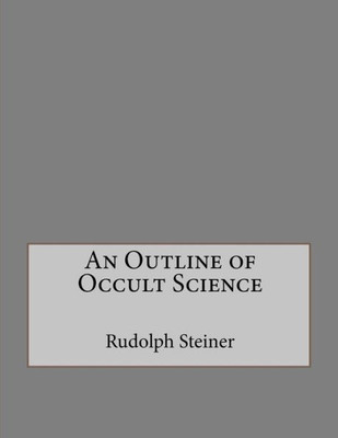 An Outline Of Occult Science