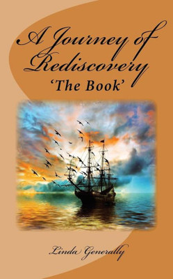 A Journey Of Rediscovery: The Book (Chronicles Of The Book)