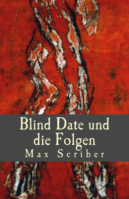 Blind Date Und Die Folgen (German Edition)