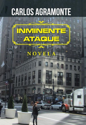 Inminente Ataque (Spanish Edition)