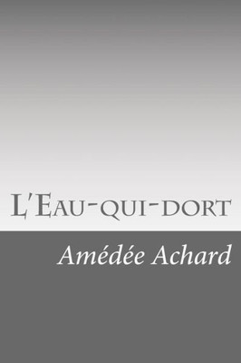 L'Eau-Qui-Dort (French Edition)