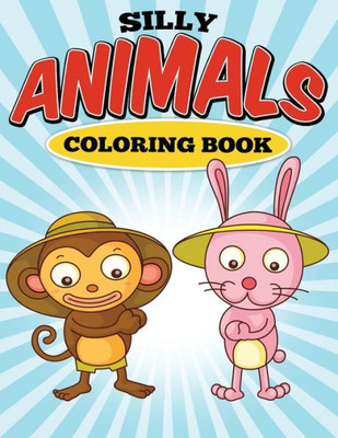 Silly Animals Coloring Book