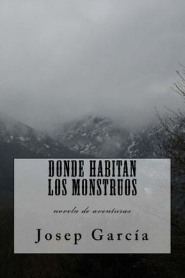 Donde Habitan Los Monstruos (Novelas) (Spanish Edition)