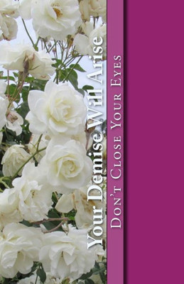 Your Demise Will Arise: Don'T Close Your Eyes