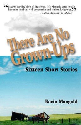 There Are No Grown-Ups: Sixteen Short Stories