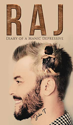 Raj: Diary of a Manic Depressive - Hardcover