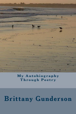 My Autobiography Through Poetry