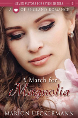 A Match For Magnolia (Seven Suitors For Seven Sisters)