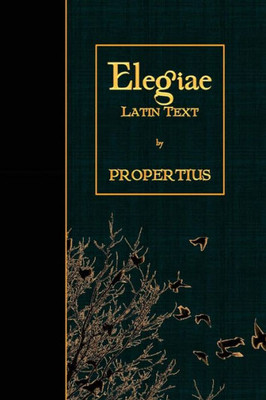Elegiae: Latin Text (Latin Edition)