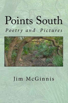 Points South: Poetry And Pictures