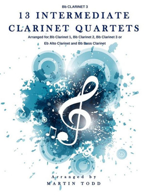 13 Intermediate Clarinet Quartets - Bb Clarinet 3