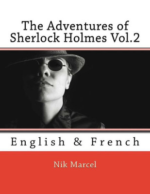The Adventures Of Sherlock Holmes Vol.2: English & French