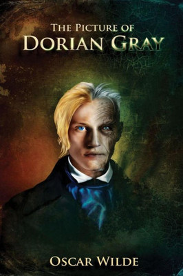 The Picture Of Dorian Gray: 13 Chapter Version