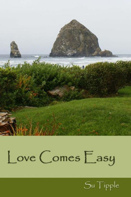 Love Comes Easy (Oregon Coast Series)