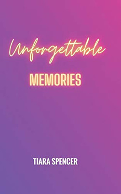 Unforgettable Memories - Hardcover