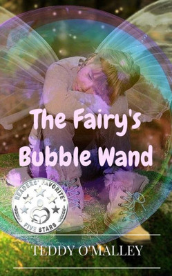 The Fairy'S Bubble Wand: (Pocket Edition)
