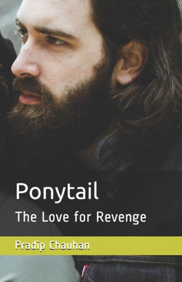 Ponytail: The Love For Revenge (Love Stories)