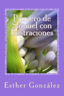Primero De Samuel Con Ilustraciones (Galician Edition)
